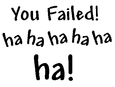 You FAILED!